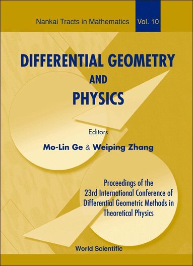 GE MO-LIN, Mo-Lin Ge, Weiping Zhang - DIFFERENTIAL GEOMETRY AND PHYSICS - PROCEEDINGS OF THE 23TH INTERNATIONAL CONFERENCE OF DIFFERENTIAL GEOMETRIC METHODS IN THEORETICAL PHYSICS, Inbunden
