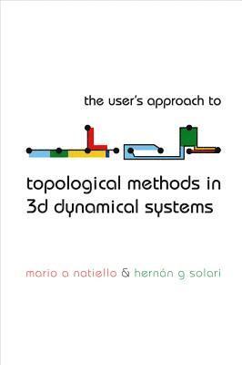 bokomslag User's Approach For Topological Methods In 3d Dynamical Systems, The