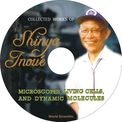 Shinya Inoue, Usa) Inoue, Shinya (Marine Biological Laboratory, INOUE SHINYA - Collected Works Of Shinya Inoue: Microscopes, Living Cells, And Dynamic Molecules (With Dvd-rom), Inbunden