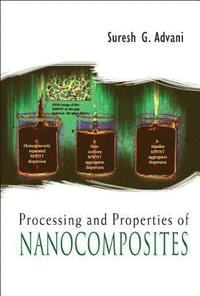 bokomslag Processing And Properties Of Nanocomposites
