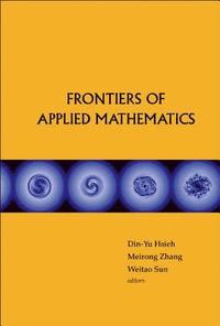 bokomslag Frontiers Of Applied Mathematics - Proceedings Of The 2nd International Symposium