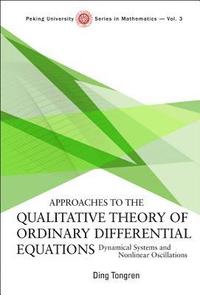 bokomslag Approaches To The Qualitative Theory Of Ordinary Differential Equations: Dynamical Systems And Nonlinear Oscillations