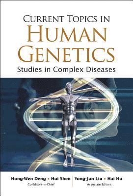 Current Topics In Human Genetics: Studies In Complex Diseases 1