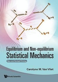 bokomslag Equilibrium And Non-equilibrium Statistical Mechanics (New And Revised Printing)