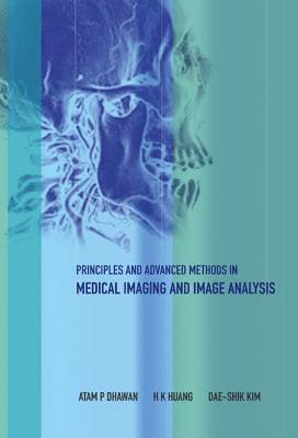 Principles And Advanced Methods In Medical Imaging And Image Analysis 1