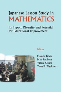 bokomslag Japanese Lesson Study In Mathematics: Its Impact, Diversity And Potential For Educational Improvement