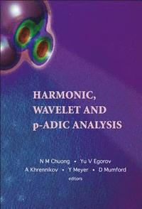 bokomslag Harmonic, Wavelet And P-adic Analysis