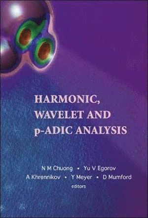 bokomslag Harmonic, Wavelet And P-adic Analysis