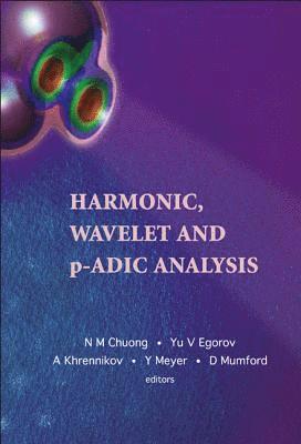 Harmonic, Wavelet And P-adic Analysis 1