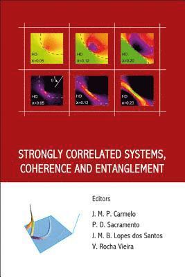 Strongly Correlated Systems, Coherence And Entanglement 1