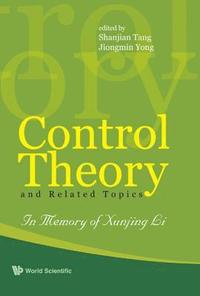 bokomslag Control Theory And Related Topics: In Memory Of Professor Xunjing Li