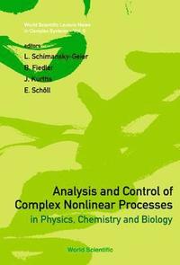 bokomslag Analysis And Control Of Complex Nonlinear Processes In Physics, Chemistry And Biology