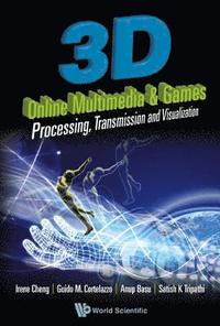 bokomslag 3d Online Multimedia And Games: Processing, Visualization And Transmission