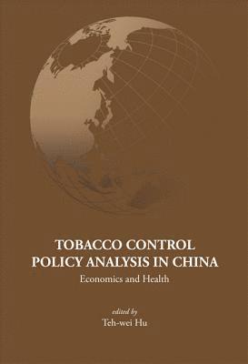 Tobacco Control Policy Analysis In China: Economics And Health 1