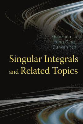 Singular Integrals And Related Topics 1
