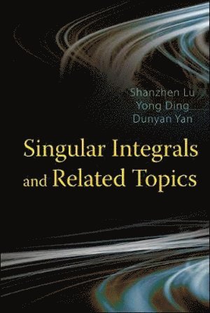 Singular Integrals And Related Topics 1