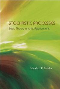 bokomslag Stochastic Processes: Basic Theory And Its Applications