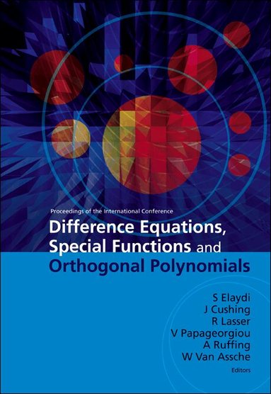 ELAYDI S, S Elaydi, J Cushing, R Lasser, A Ruffing, V Papageorgiou, W Van Assche - DIFFERENCE EQUATIONS, SPECIAL FUNCTIONS AND ORTHOGONAL POLYNOMIALS - PROCEEDINGS OF THE INTERNATIONAL CONFERENCE, Inbunden