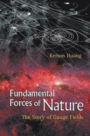 Fundamental Forces Of Nature: The Story Of Gauge Fields 1