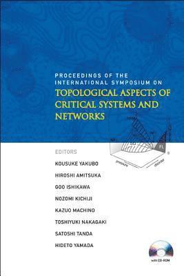 bokomslag Topological Aspects Of Critical Systems And Networks (With Cd-rom) - Proceedings Of The International Symposium