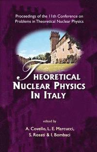bokomslag Theoretical Nuclear Physics In Italy - Proceedings Of The 11th Conference On Problems In Theoretical Nuclear Physics