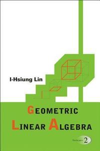bokomslag Geometric Linear Algebra (Volume 2)