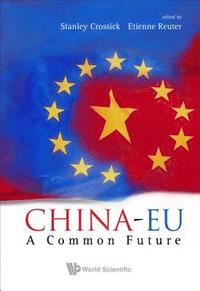 bokomslag China-eu: A Common Future