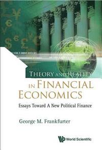 bokomslag Theory And Reality In Financial Economics: Essays Toward A New Political Finance
