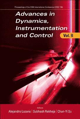 AL ALEJANDRO G LOZANO ET, Chun-yi Su, Subhash Rakheja, Alejandro G Lozano, Canada) Su, Chun-yi (Concordia Univ, Canada) Rakheja, Subhash (Concordia Univ, Mexico) Lozano, Alejandro G (Concyteq, Chun-Yi Su - Advances In Dynamics, Instrumentation And Control, Volume Ii - Proceedings Of The 2006 International Conference (Cdic '06), Inbunden
