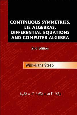 bokomslag Continuous Symmetries, Lie Algebras, Differential Equations And Computer Algebra (2nd Edition)