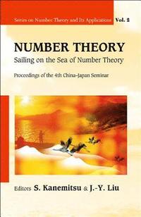 bokomslag Number Theory: Sailing On The Sea Of Number Theory - Proceedings Of The 4th China-japan Seminar