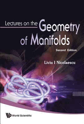 Lectures On The Geometry Of Manifolds (2nd Edition) 1