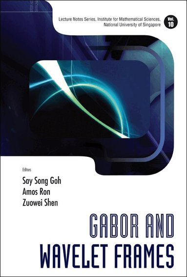 GOH SAY SONG, Say Song Goh, Amos Ron, Zuowei Shen - GABOR AND WAVELET FRAMES, Inbunden