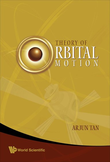 Arjun Tan - THEORY OF ORBITAL MOTION, Inbunden
