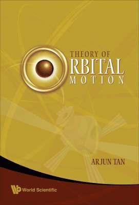 Arjun Tan, Usa) Tan, Arjun (Alabama A&m Univ, TAN ARJUN - Theory Of Orbital Motion, Häftad
