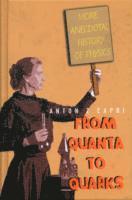 From Quanta To Quarks: More Anecdotal History Of Physics