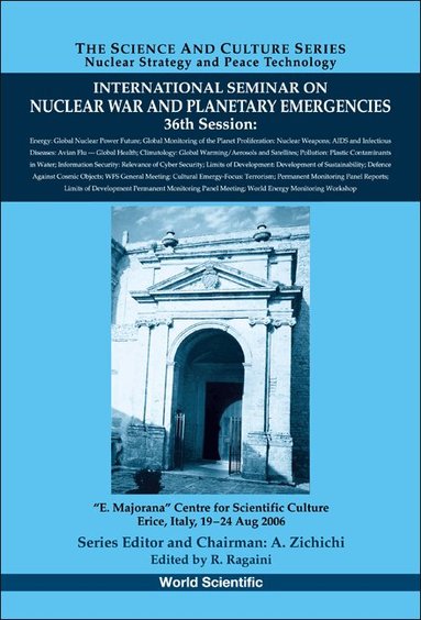 RAGAINI RICHARD, R Ragaini - INTERNATIONAL SEMINAR ON NUCLEAR WAR AND PLANETARY EMERGENCIES - 36TH SESSION, Inbunden