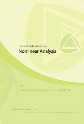 CHIPOT MICHEL, Michel Marie Chipot, Dong-ho Tsai, Chang Shou Lin, Switzerland) Chipot, Michel Marie (Univ Zurich, Taiwan) Tsai, Dong-ho (Nat'l Tsing Hua Univ, Taiwan) Lin, Chang Shou (Nat'l Taiwan Univ, Dong-Ho Tsai - Recent Advances In Nonlinear Analysis - Proceedings Of The International Conference On Nonlinear Analysis, Inbunden