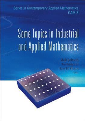 Some Topics In Industrial And Applied Mathematics 1