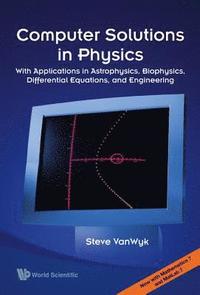 bokomslag Computer Solutions In Physics: With Applications In Astrophysics, Biophysics, Differential Equations, And Engineering (With Cd-rom)