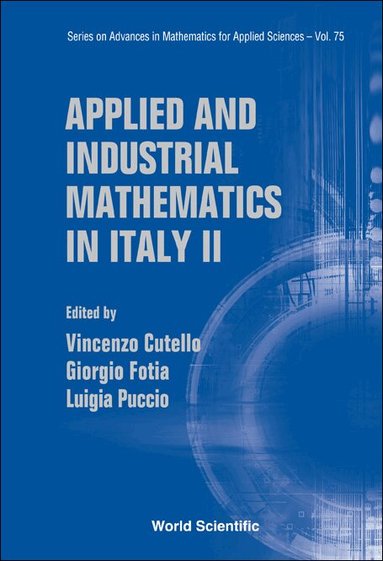 AL VINCENZO CUTELLO ET, Vincenzo Cutello, Giorgio Fotia, Luigia Puccio - APPLIED AND INDUSTRIAL MATHEMATICS IN ITALY II - SELECTED CONTRIBUTIONS FROM THE 8TH SIMAI CONFERENCE, Inbunden