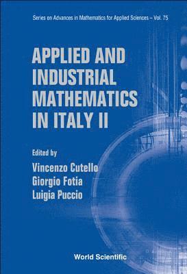 bokomslag Applied And Industrial Mathematics In Italy Ii - Selected Contributions From The 8th Simai Conference