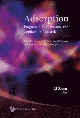 bokomslag Adsorption: Progress In Fundamental And Application Research - Selected Reports At The 4th Pacific Basin Conference On Adsorption Science And Technology