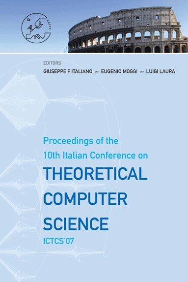 AL GIUSEPPE F ITALIANO ET, Giuseppe F Italiano, Eugenio Moggi, Luigi Laura - THEORETICAL COMPUTER SCIENCE - PROCEEDINGS OF THE 10TH ITALIAN CONFERENCE ON ICTCS '07, Inbunden