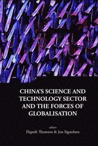 bokomslag China's Science And Technology Sector And The Forces Of Globalisation