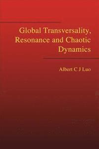 bokomslag Global Transversality, Resonance And Chaotic Dynamics