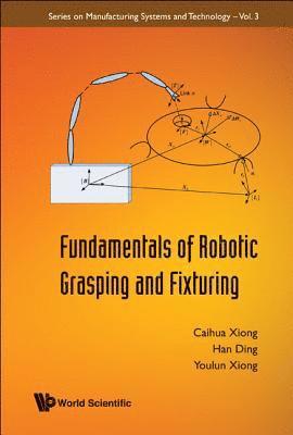 bokomslag Fundamentals Of Robotic Grasping And Fixturing