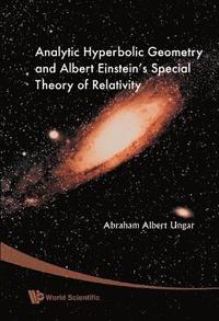 bokomslag Analytic Hyperbolic Geometry And Albert Einstein's Special Theory Of Relativity