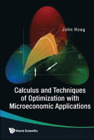 bokomslag Calculus And Techniques Of Optimization With Microeconomic Applications