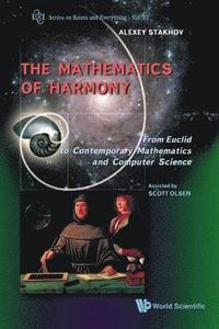 bokomslag Mathematics Of Harmony: From Euclid To Contemporary Mathematics And Computer Science